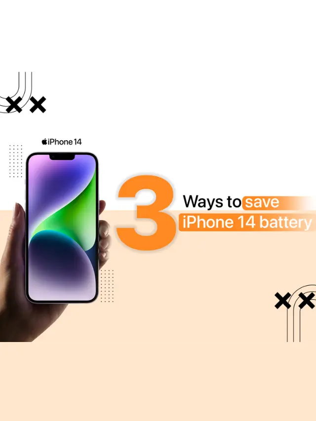 3 ways to save your iPhone 14 battery life. Read now