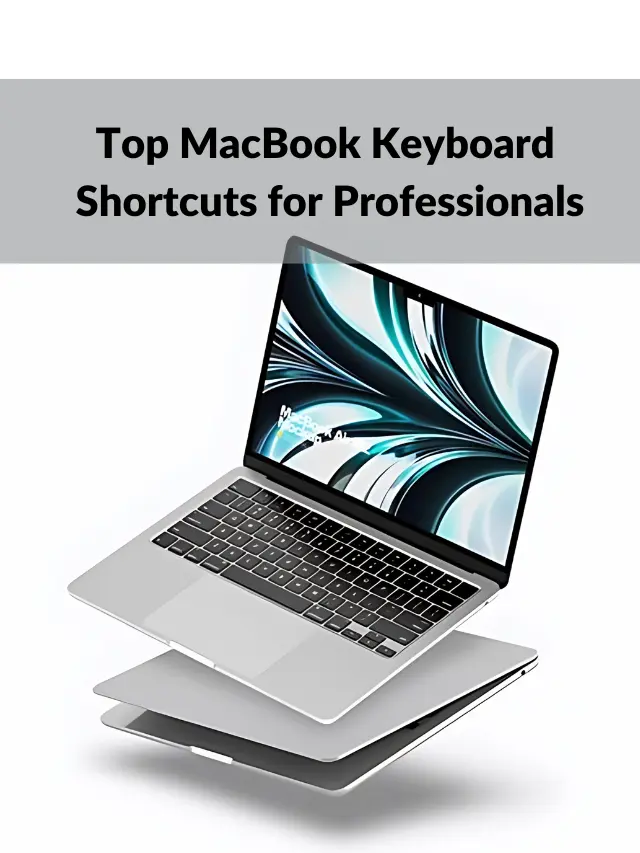 Top MacBook Keyboard Shortcuts for Professionals – Speed Up Your Workflow